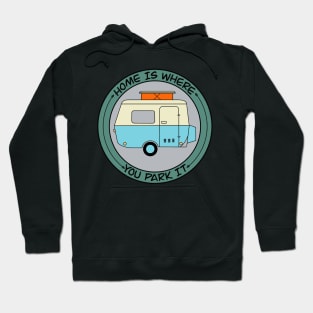 Home Is Where You Park It Hoodie